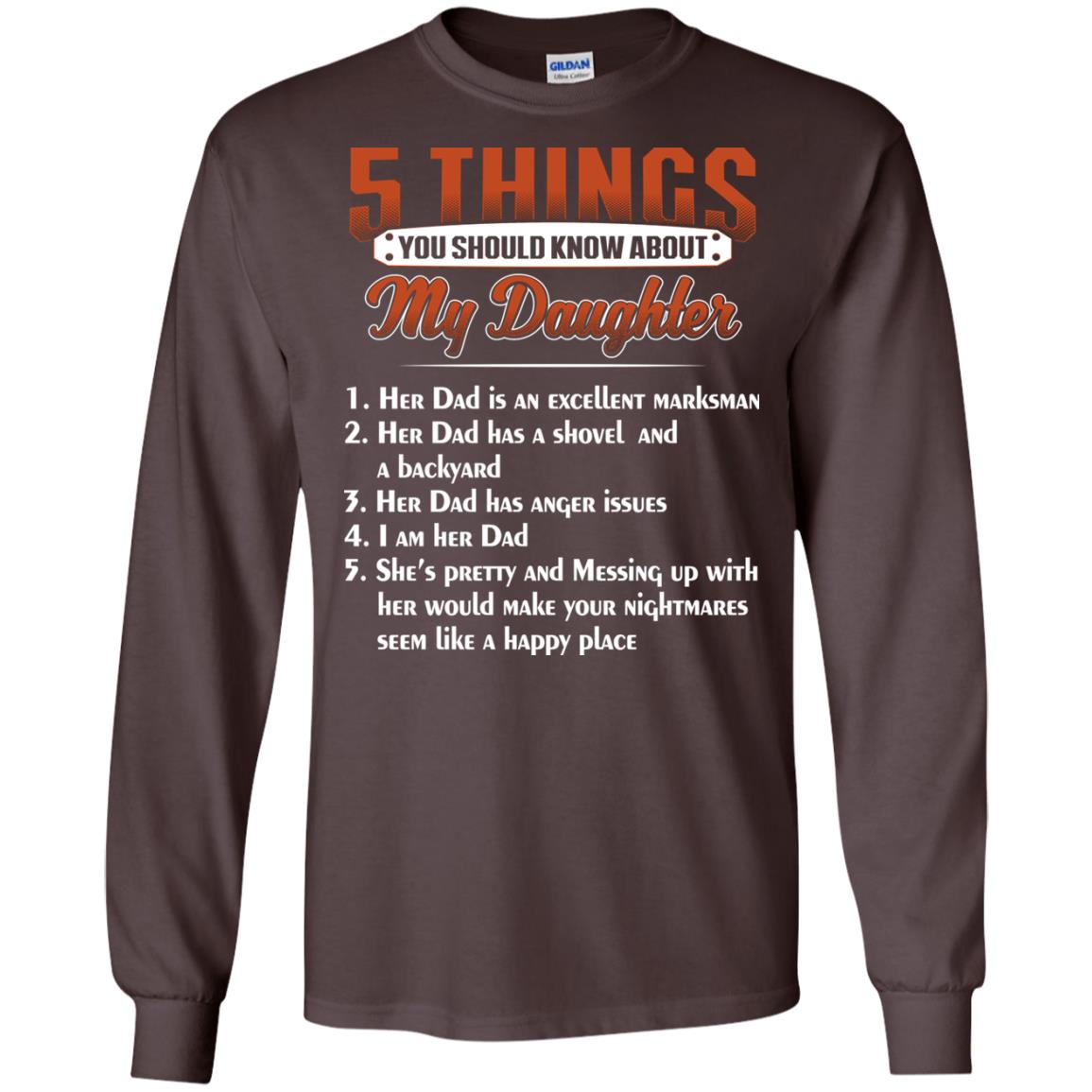 5 Things You Should Know About My Daughter Parents Shirt Dark Chocolate