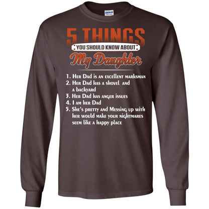 5 Things You Should Know About My Daughter Parents Shirt Dark Chocolate