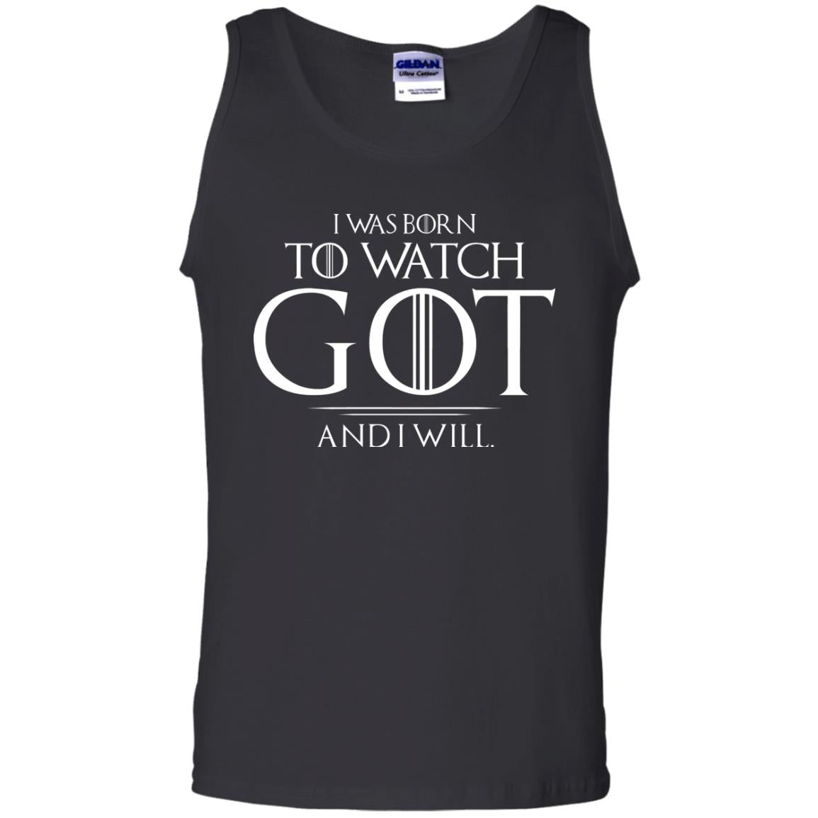 I Was Born To Watch Got And I Will Game Of Thrones Fan T-shirt Black