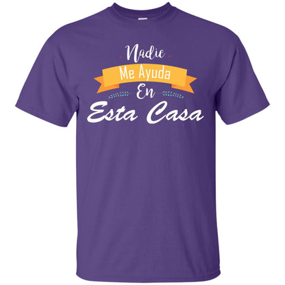 Nadie Me Ayuda En Esta Casa Shirt For Mom Or Wife Purple