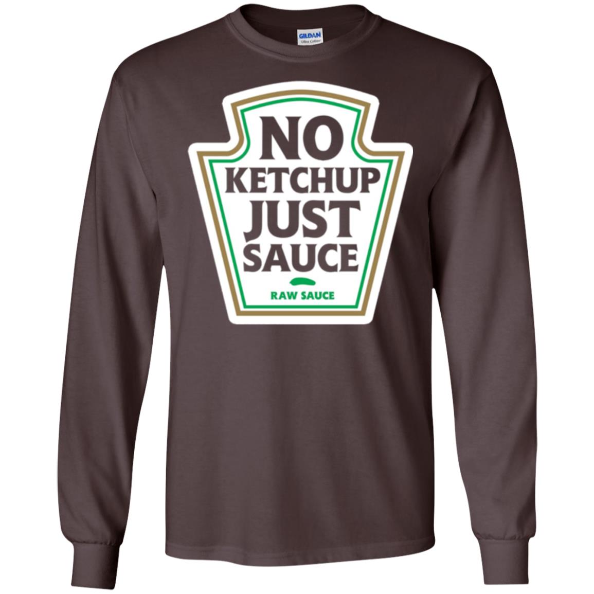 No Ketchup Just Sauce T-shirt Dark Chocolate