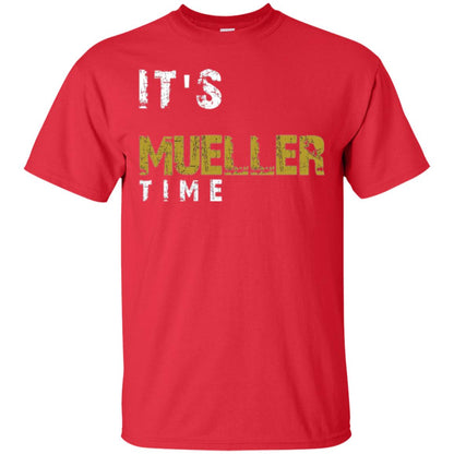Anti Trump Resist T-shirt It_s Mueller Time Red