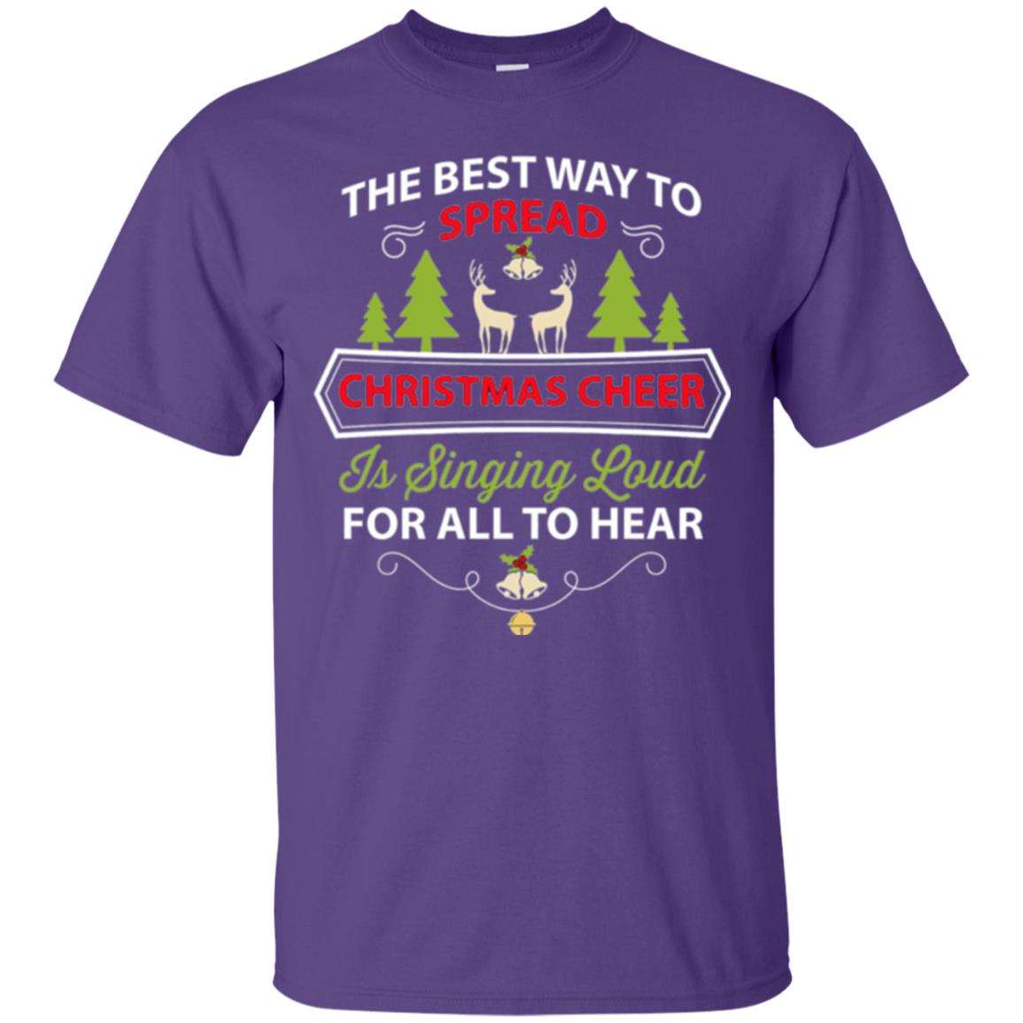Christmas T-shirt Spread Christmas Cheer Singing Loud For All To Hear Purple