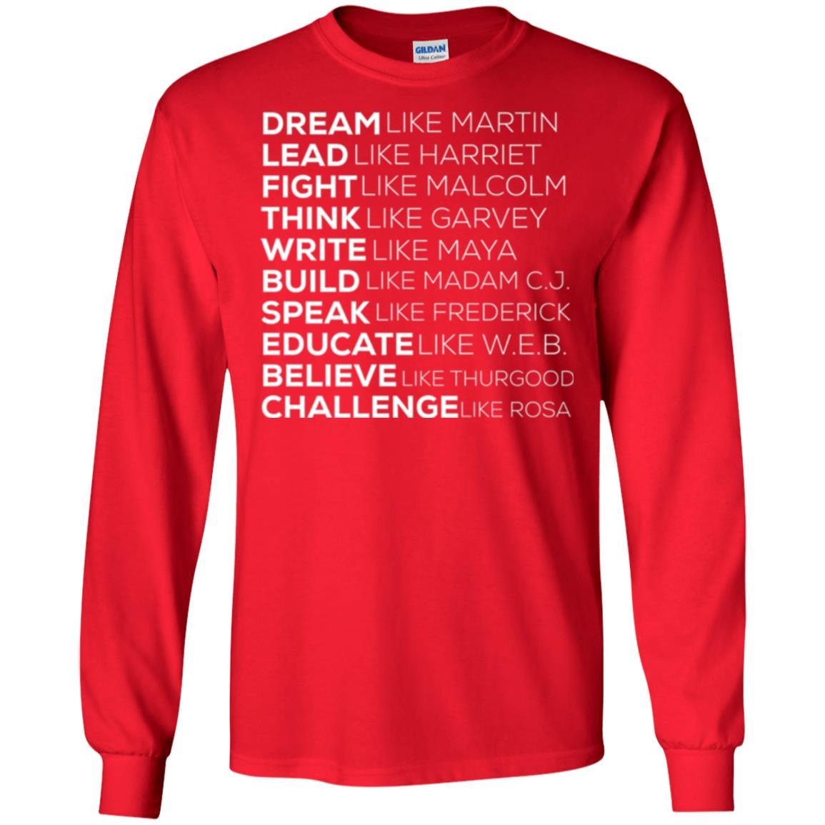 Educate T-shirt Dream Like Martin Lead Like Harriet Fight Like Malcolm Red
