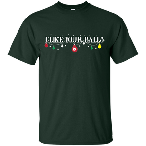 Christmas T-shirt I Like Your Balls