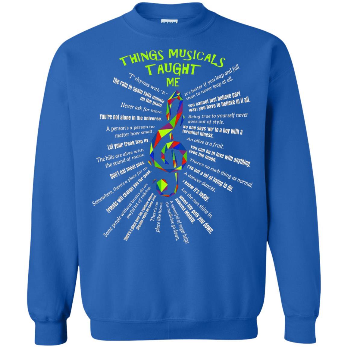 Music Lovers T-Shirt Things Musicals Taught Me Royal