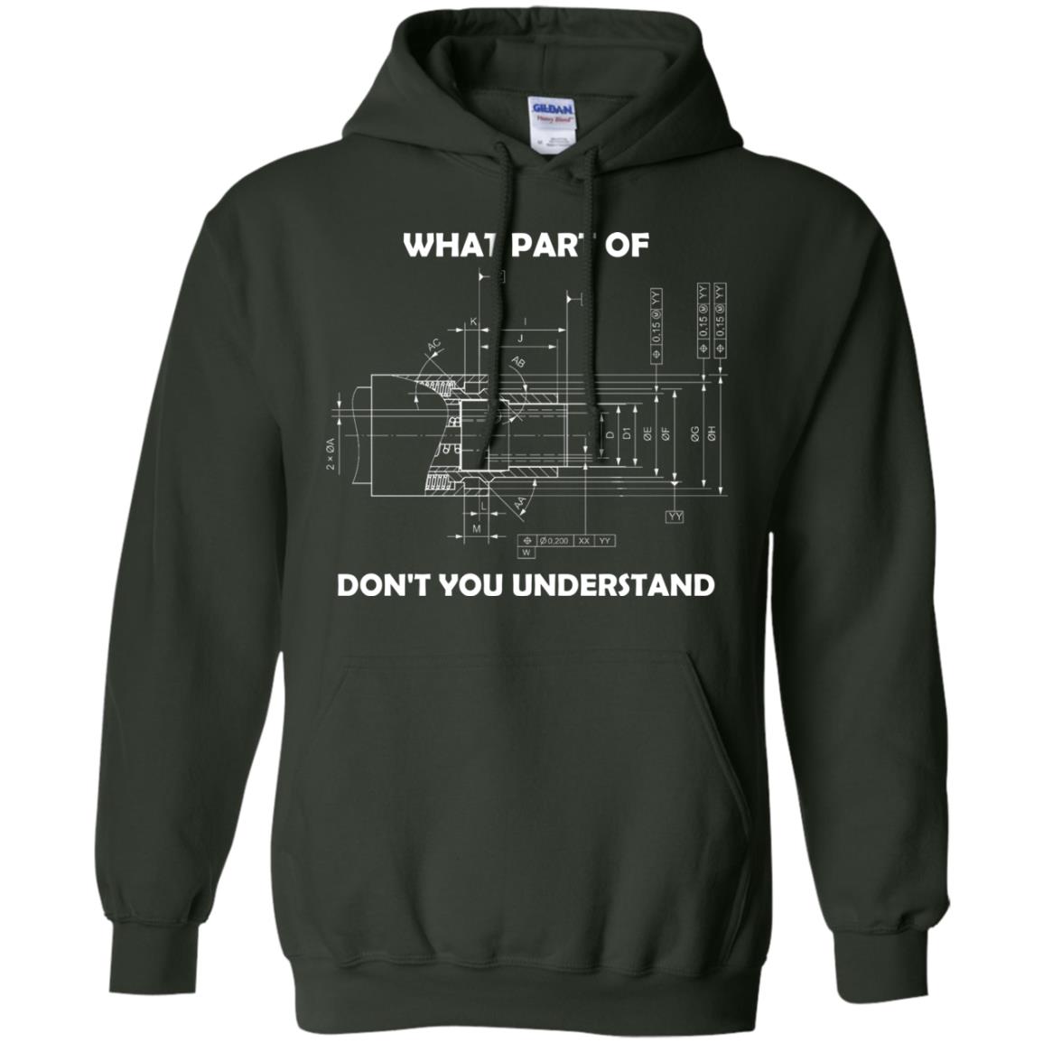 What Part Of Dont You Understand Mechanical Engineering Shirt Forest Green