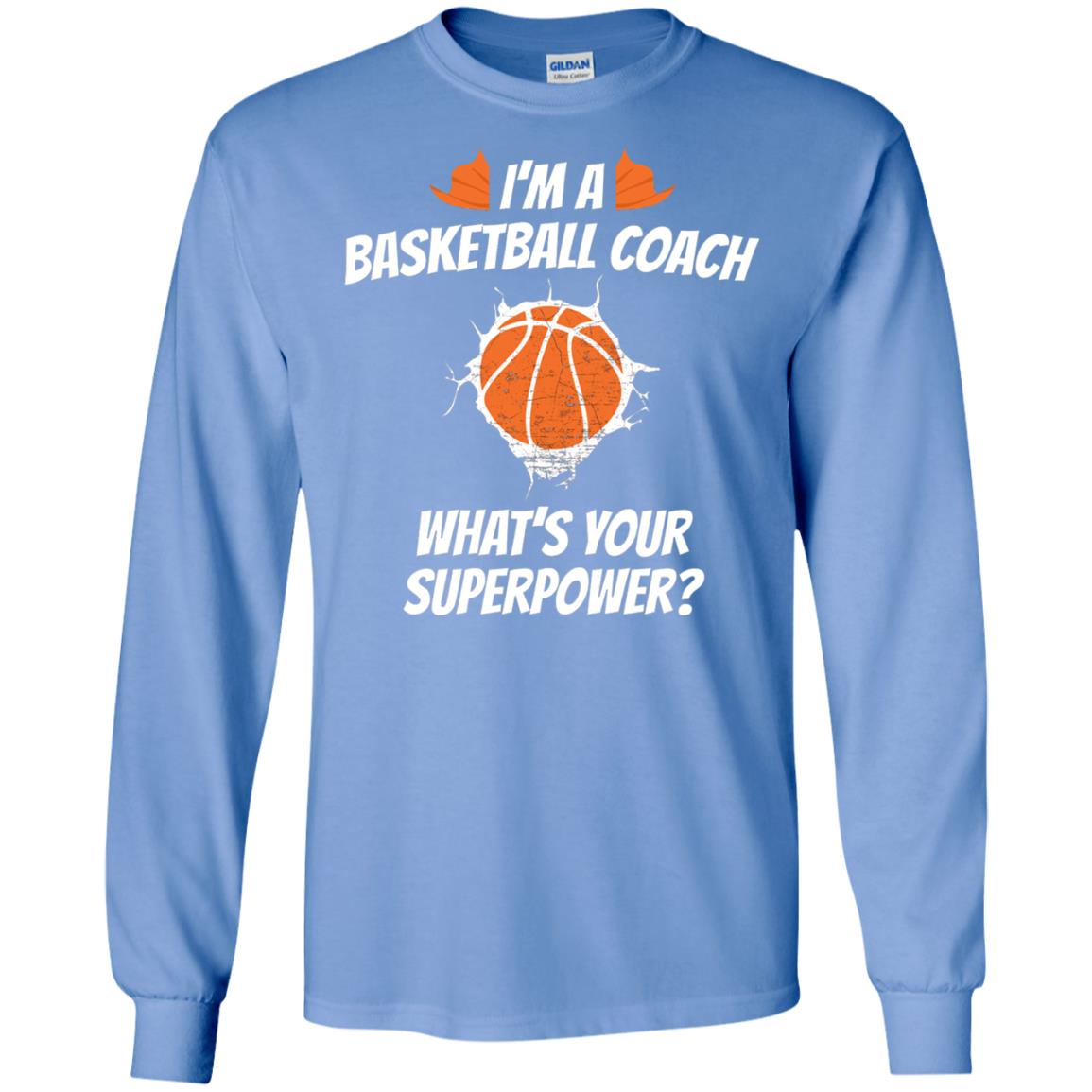 I_m Basketball Coach Funny Basketball Coach T-shirt Carolina Blue