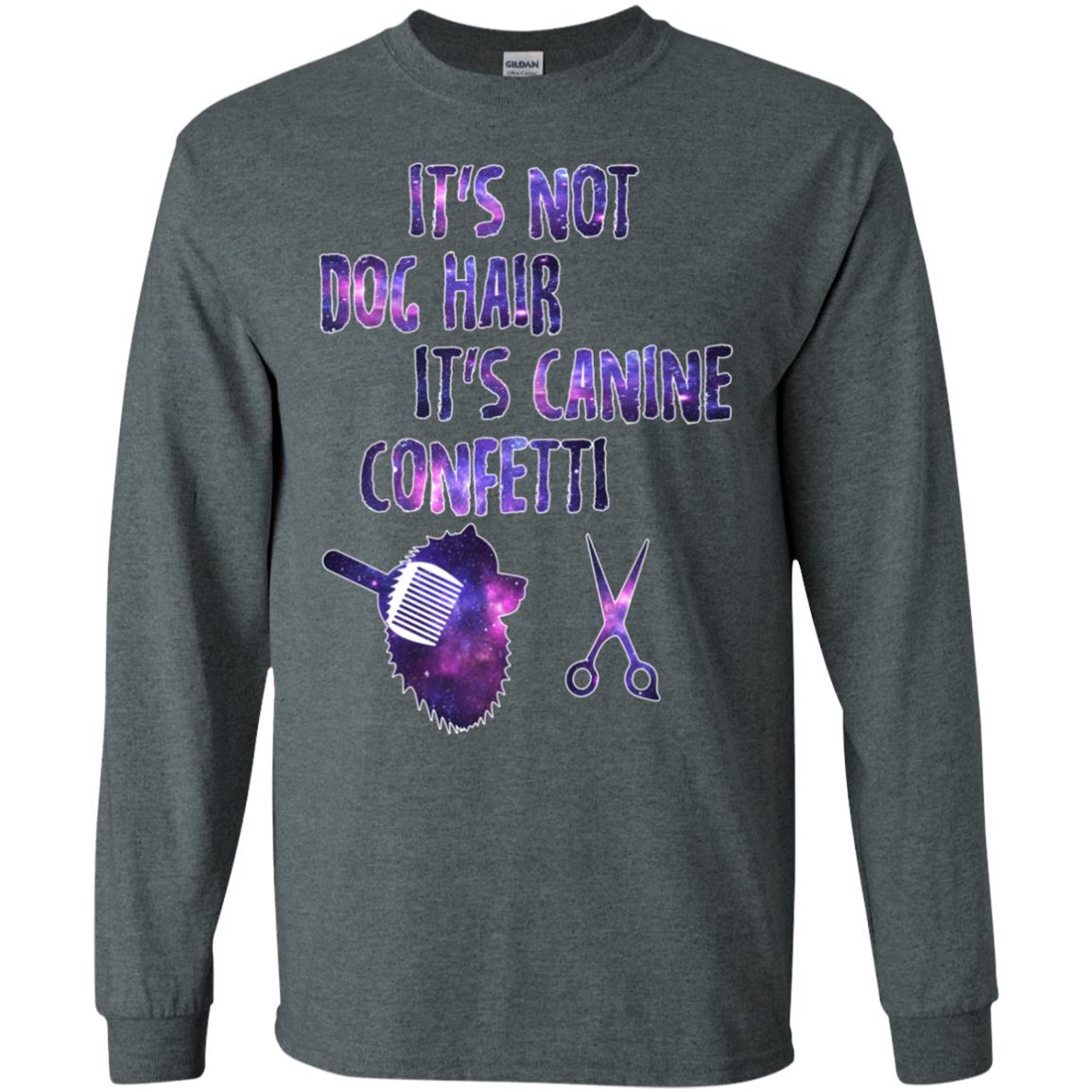 It's Not Dog Hair It's Canine Confetti Groomer Dog Shirt Dark Heather