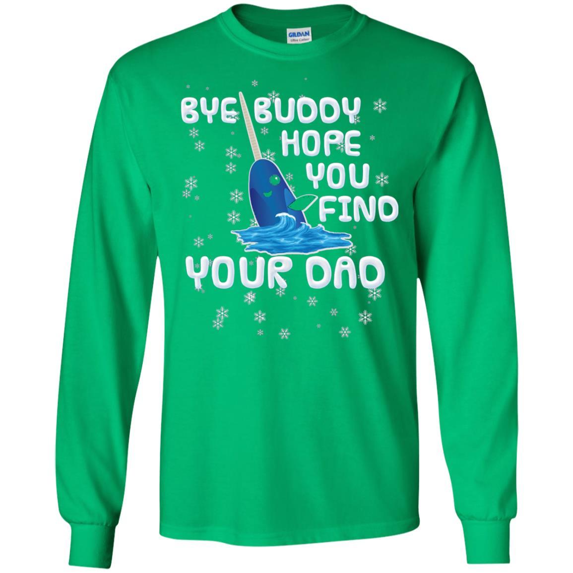 Funny Narwhal T-shirt Bye Buddy Hope You Find Your Day Irish Green