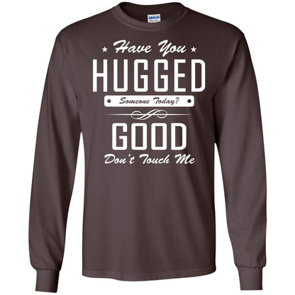 Have You Hugged Someone Today T-shirt Dark Chocolate