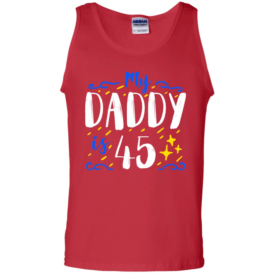 My Daddy Is 45 45th Birthday Daddy Shirt For Sons Or Daughters Red