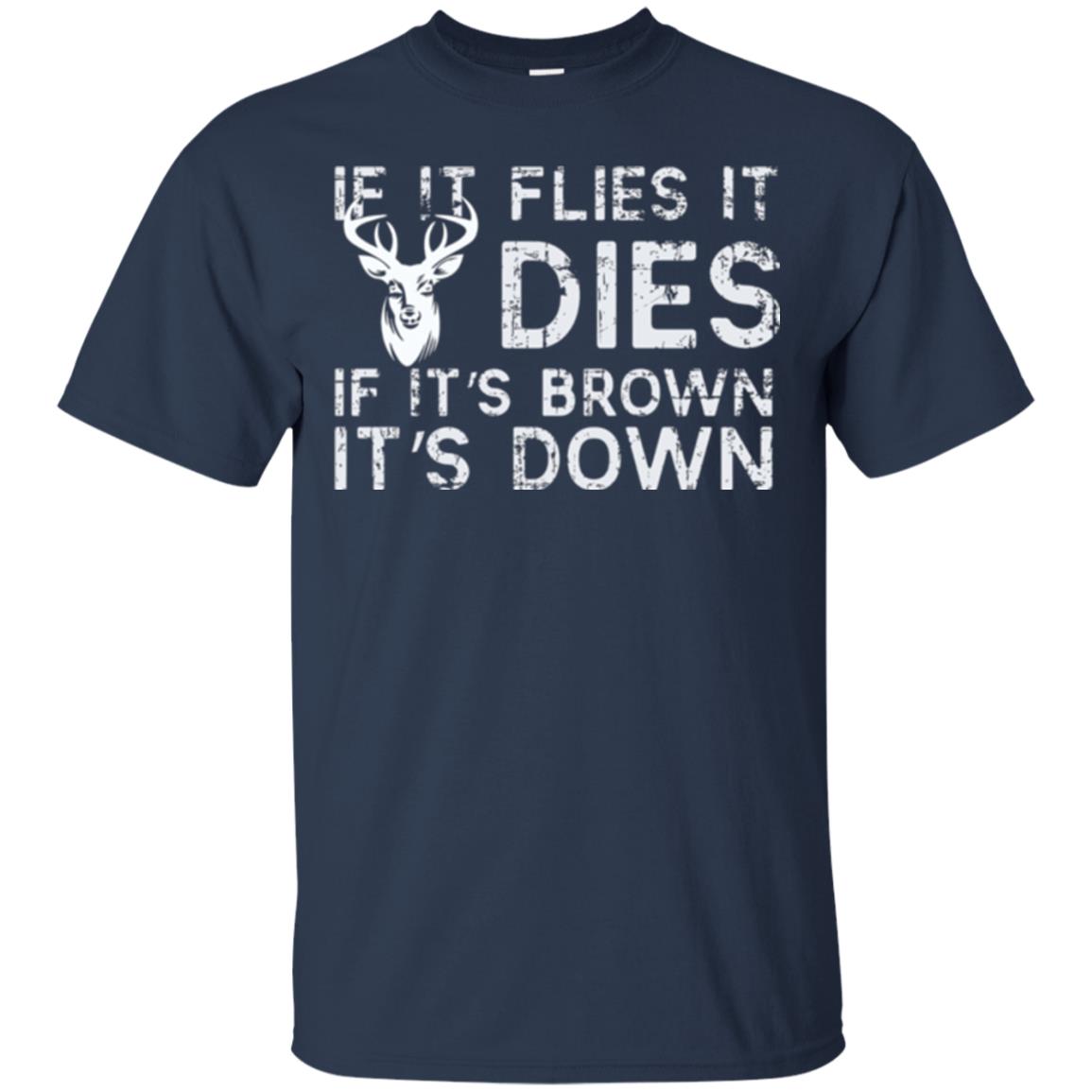 Hunting T-shirt If It Flies It Dies If It_s Brown It_s Down Navy