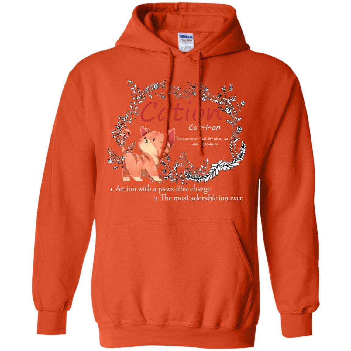 Cation An Ion With A Paws-itive Charge The Most Adorable Ion Ever Positive Thinking Day Shirt Orange