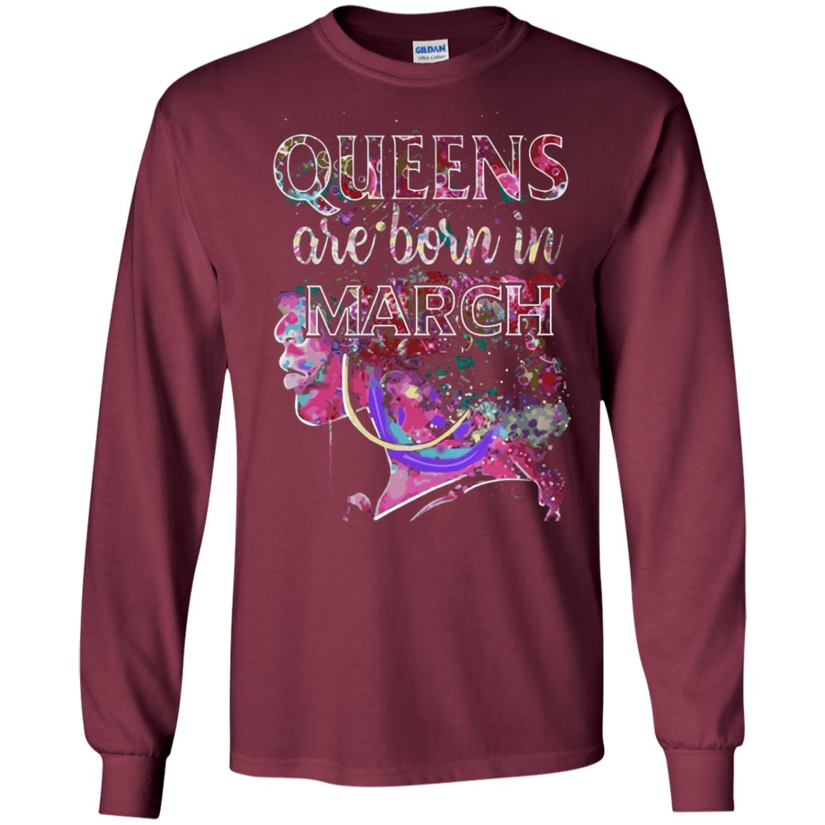 Birthday T-shirt Queens Are Born In March Maroon