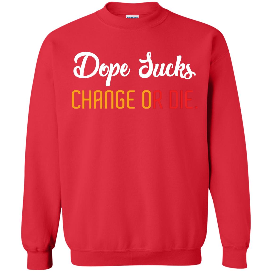 Dope Sucks Change Or Die T-shirt Red