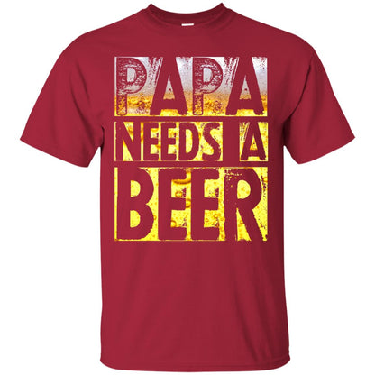 Papa Needs A Beer Shirt For Men Loves Beer Cardinal