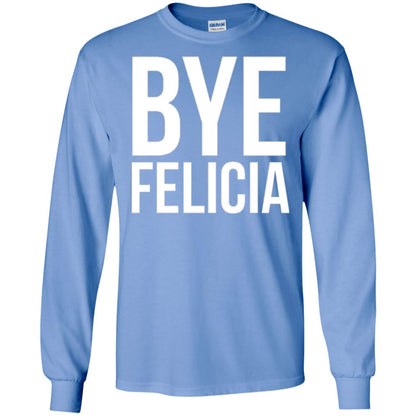Bye Felicia Funny T-shirt Carolina Blue