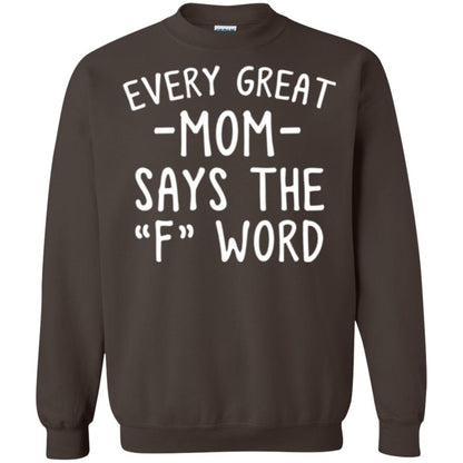 Mommy T-shirt Every Great Mom Says The F Word T-shirt Dark Chocolate