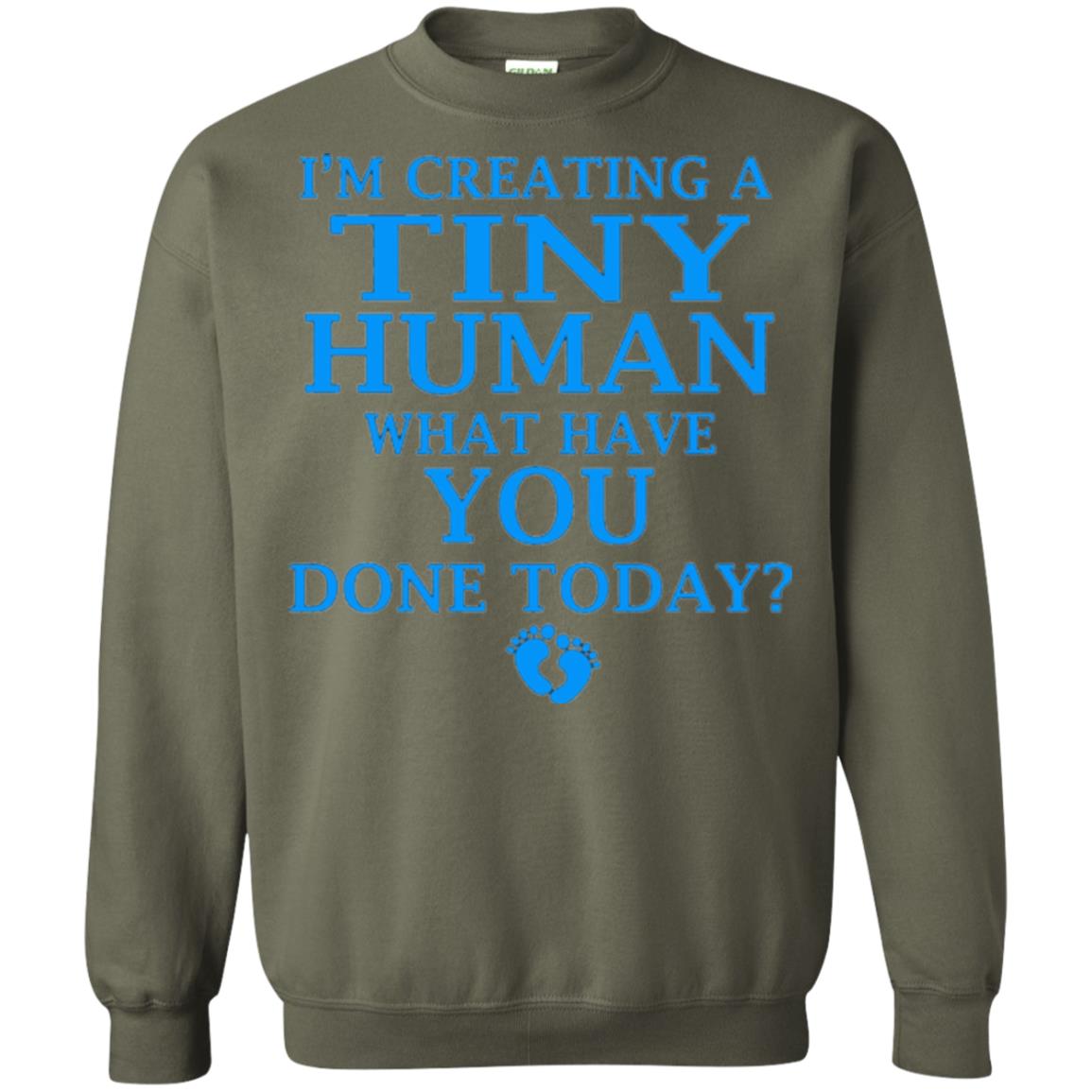 Funny Maternity Shirt Creating Tiny Human Blue Military Green