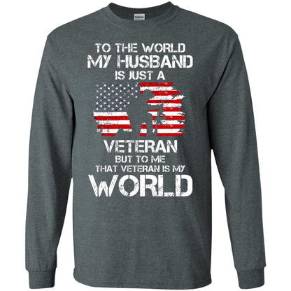 Wife T-shirt To The World My Husband Is Just A Veteran Dark Heather