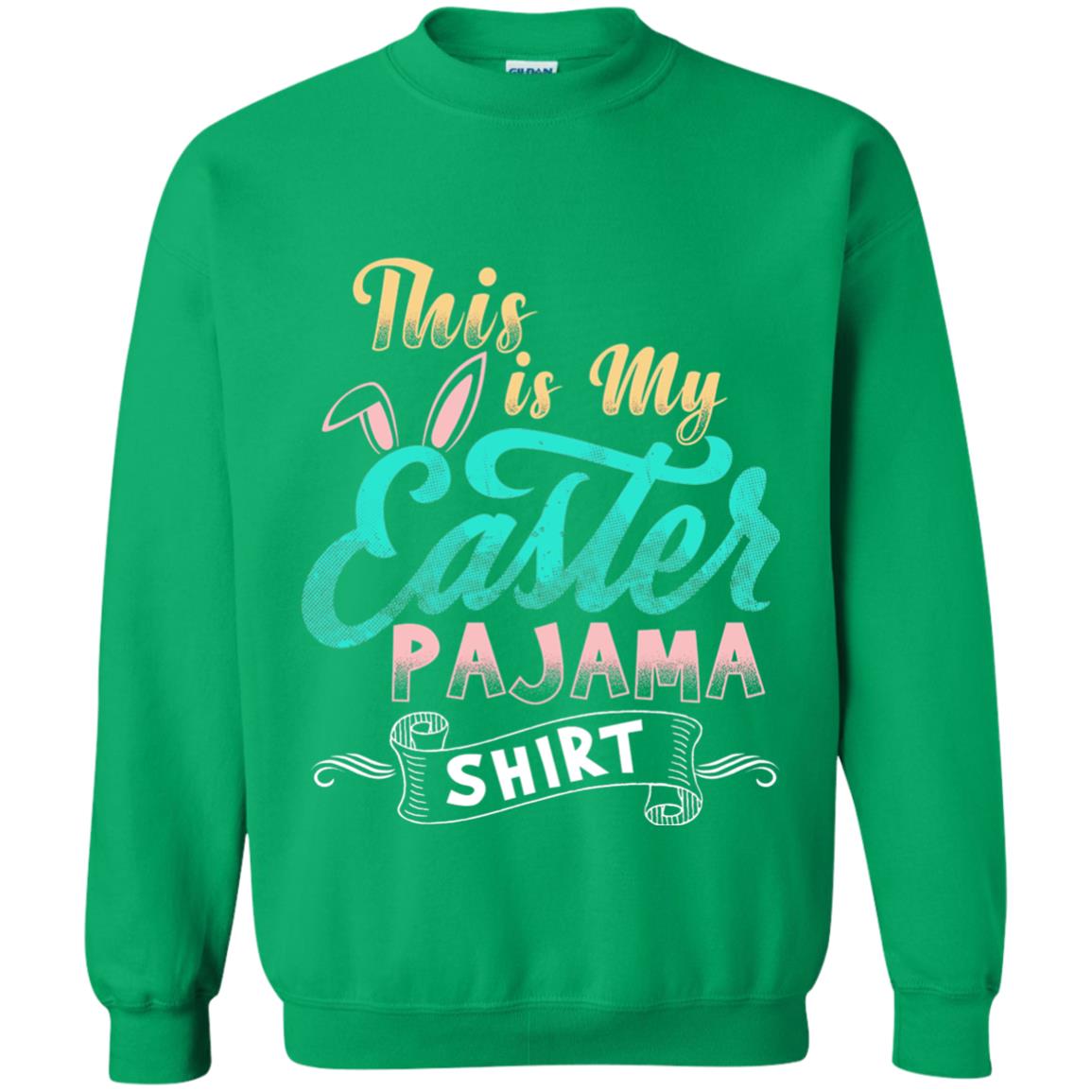 Easter T-shirt This Is Easter Pajama Shirt Irish Green