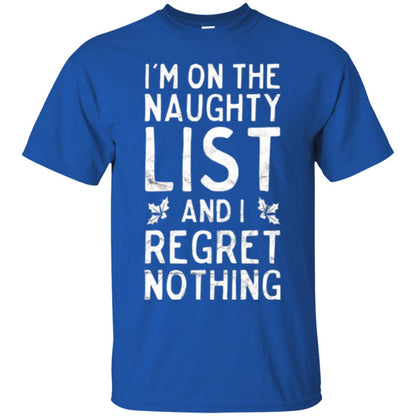 Christmas T-shirt I_m On The Naughty List Royal