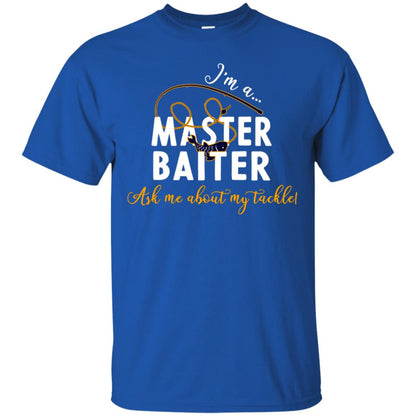 I'm A Master Baiter Ask Me About My Tackle Fishing Shirt For Mens Or Womnes Royal