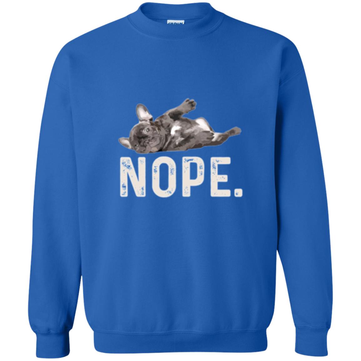 Dog Lover T-shirt Nope Lazy French Bulldog Royal