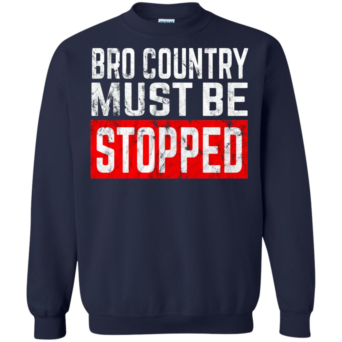 Bro Country Must Be Stopped Traditional Outlaw Country Shirt Navy