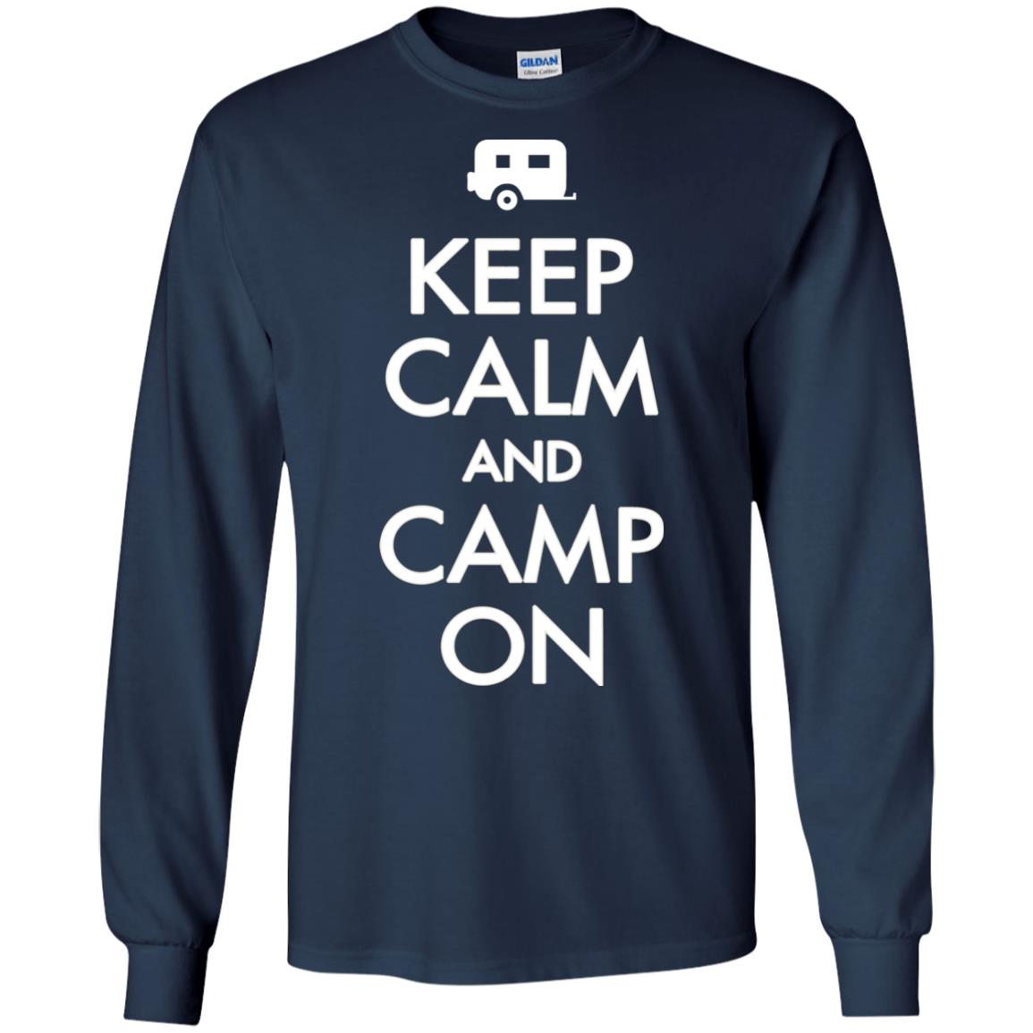 Keep Calm And Camp On Camping Lover Shirt For Camper Navy