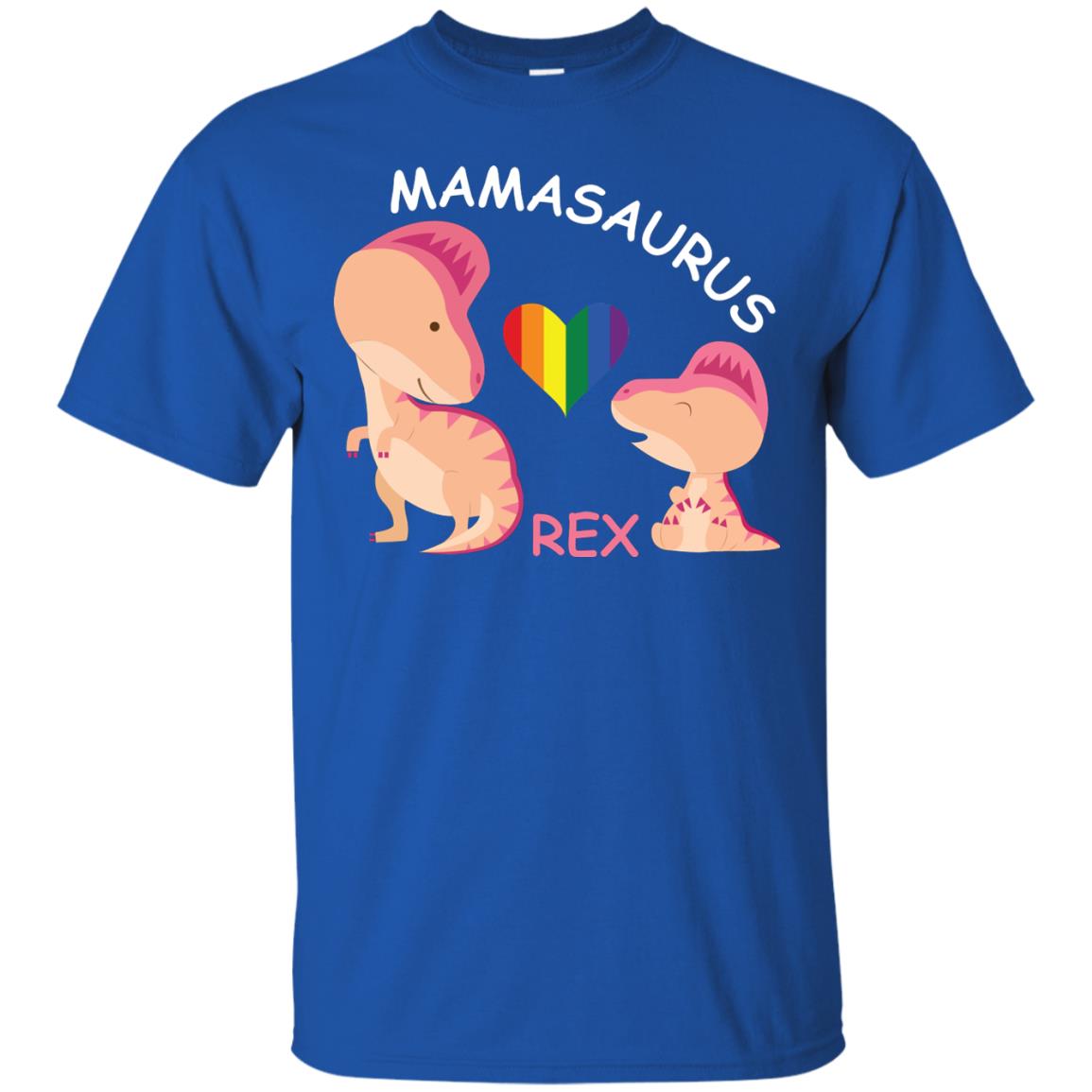 Mamasaurus Rex Lgbt Shirt Royal