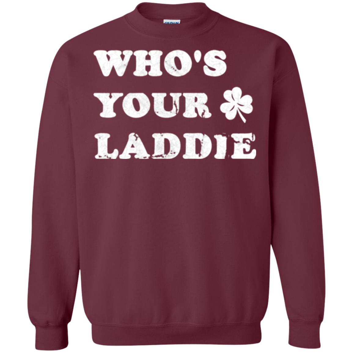 Whos Your Laddie Cute Shamrock T-shirt Maroon