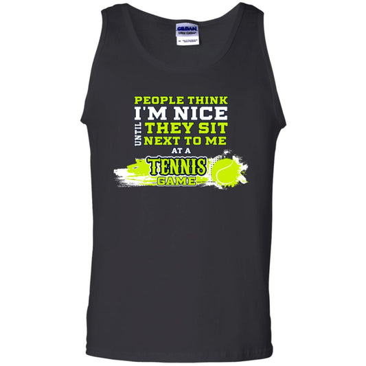 People Think I'm Nice Until They Sit Next To Me At A Tennis Game Shirt For Mens Or Womens Black