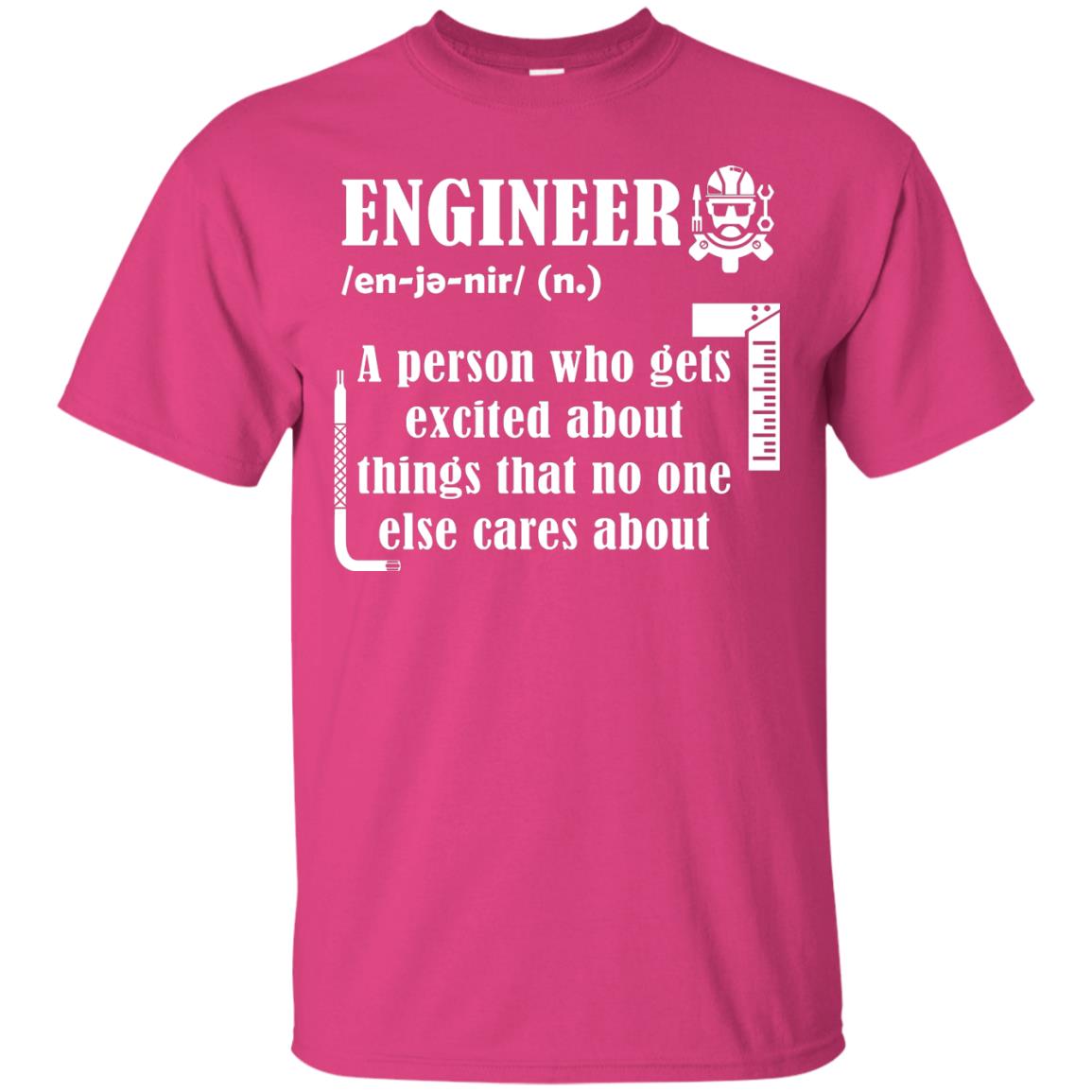 Engineer T-shirt A Person Who Gets Excited About Heliconia