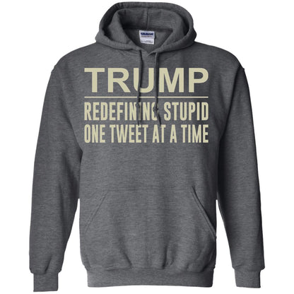 Trump - Redefining Stupid One Tweet At A Time T-shirt Dark Heather