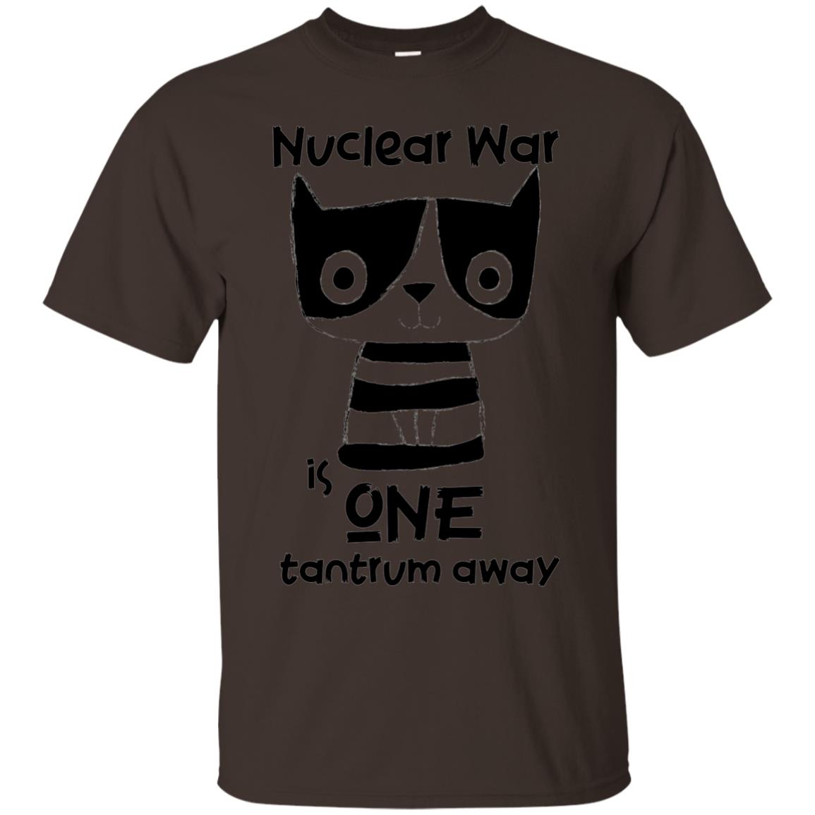 Nuclear War Is One Tantrum Away Graphic T-shirt Dark Chocolate