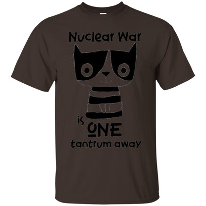 Nuclear War Is One Tantrum Away Graphic T-shirt Dark Chocolate