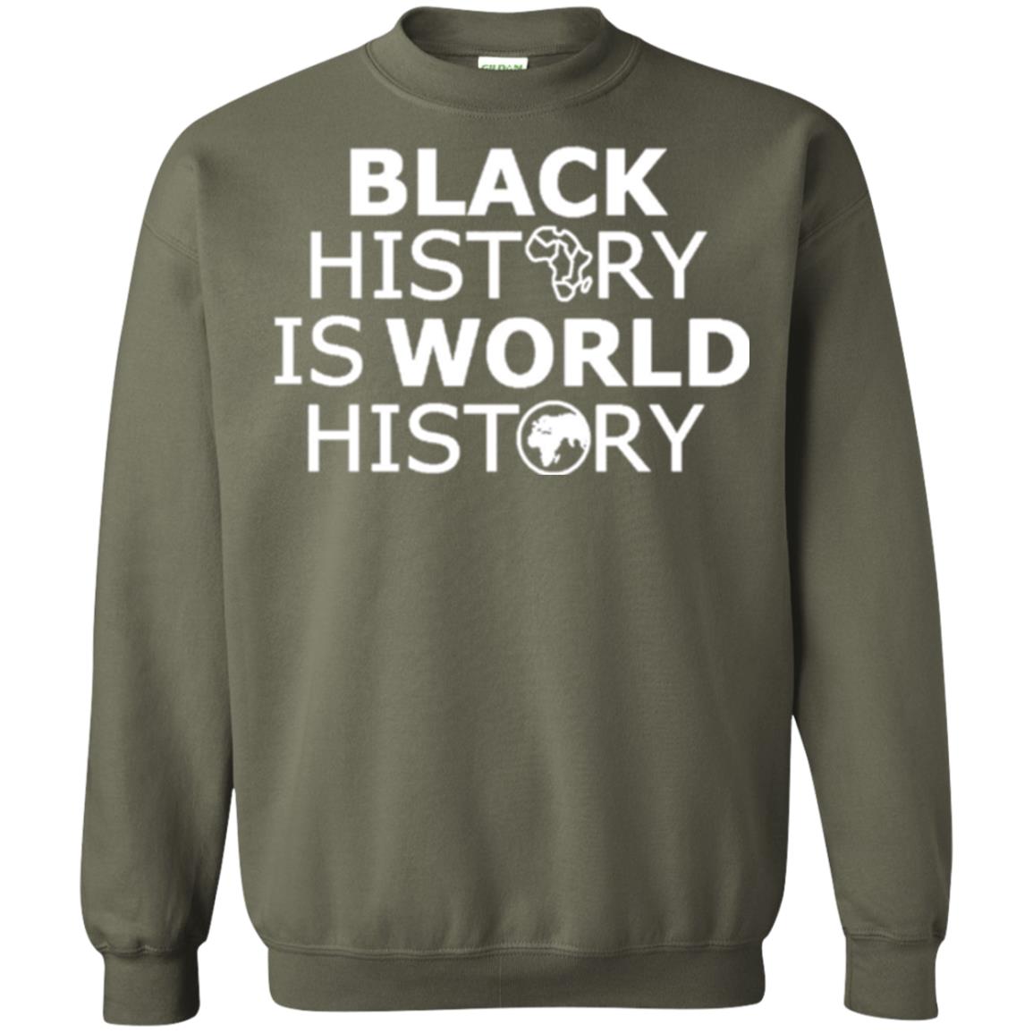 Black History Is World History T-shirt Military Green