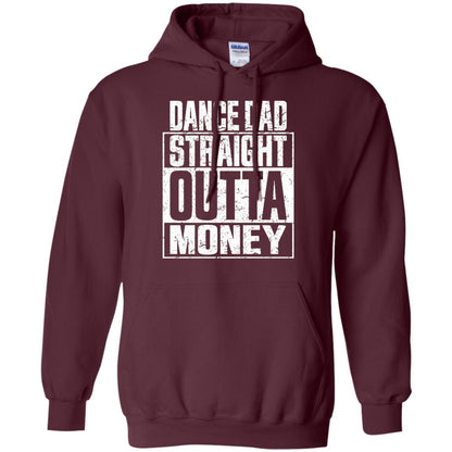 Dance Dad Straight Outta Money Shirt Maroon