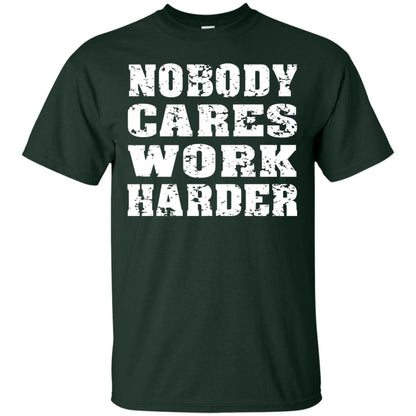 Nobody Cares Work Harder Personal Trainer Workout Gym Shirt Forest