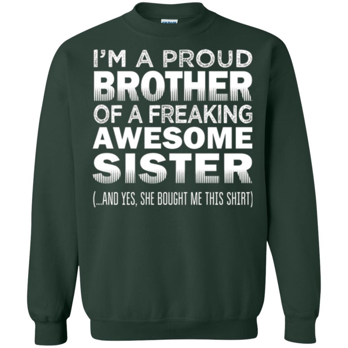 Brother T-shirt Proud Brother Of Freaking Awesome Sister Forest Green
