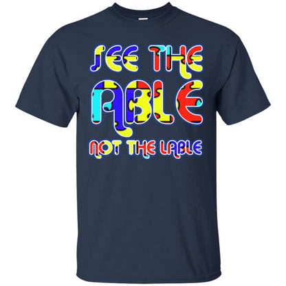 See The Able Not The Lable Autism Awareness T-shirt Navy