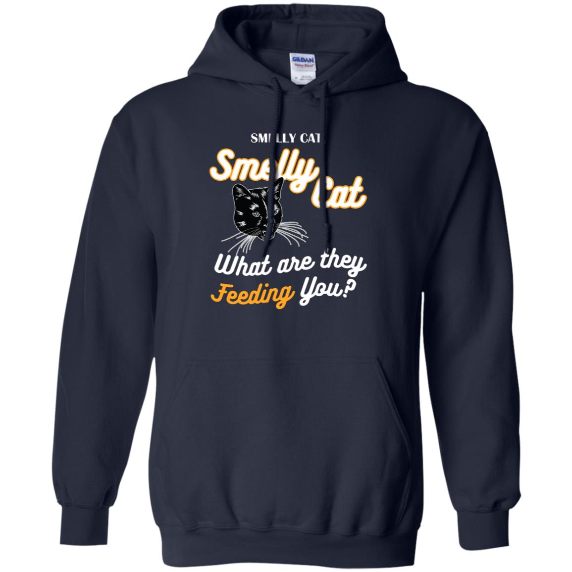 Smelly Cat What Are They Feeding You Cat Lovers Shirt Navy