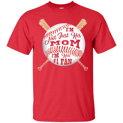 I'm Not Just His Mom I'm His # 1 Fan Baseball Mom T-shirt Red