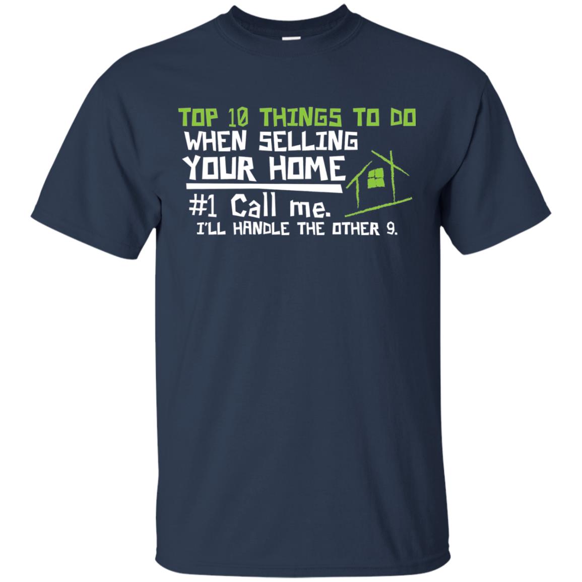 Top 10 Things To Do When Selling Your Home Funny Realtor T-shirt Navy