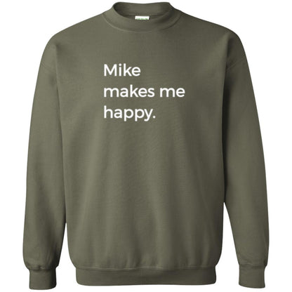 Strange Names And Things T-shirt Mike Makes Me Happy Military Green