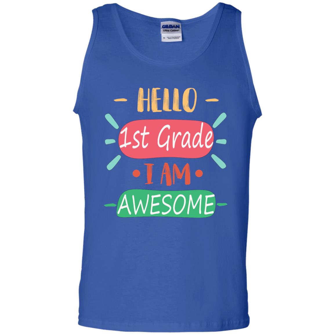Hello 1st Grade I Am Awesome 1st Back To School First Day Of School Shirt Royal