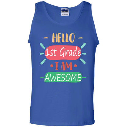 Hello 1st Grade I Am Awesome 1st Back To School First Day Of School Shirt Royal
