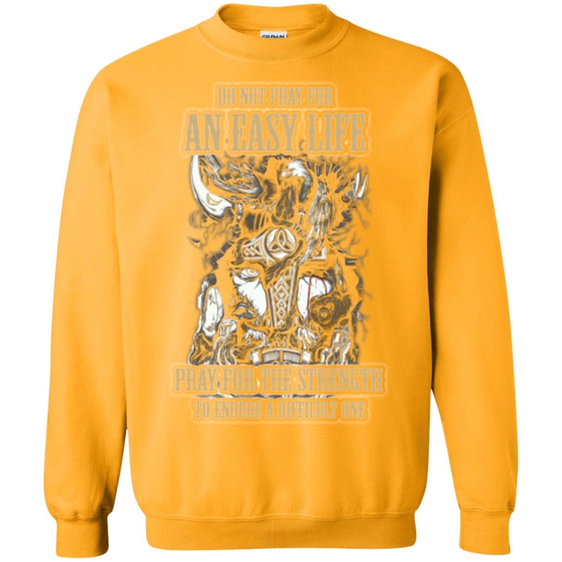 Do Not Pray For An Easy Life T-shirt Gold